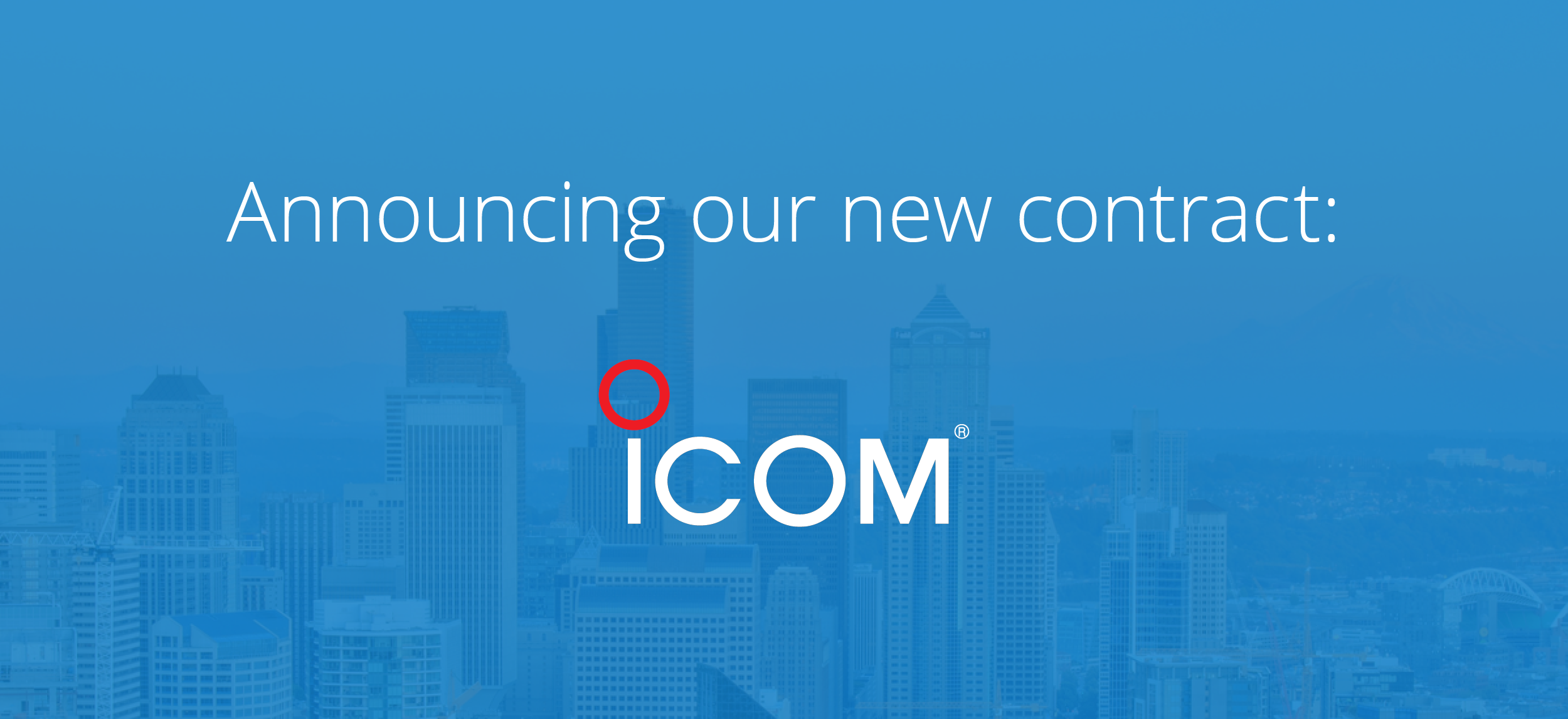 Announcing Icom America Inc: Our Newest Contract
