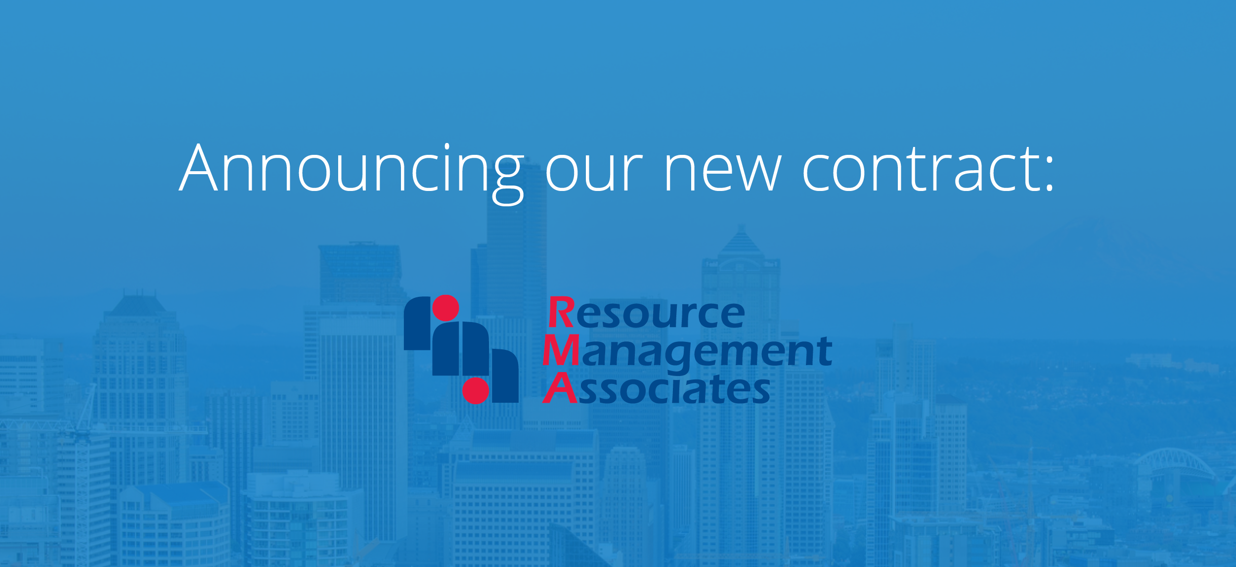 Announcing Resource Management Associates: Our Newest Contract