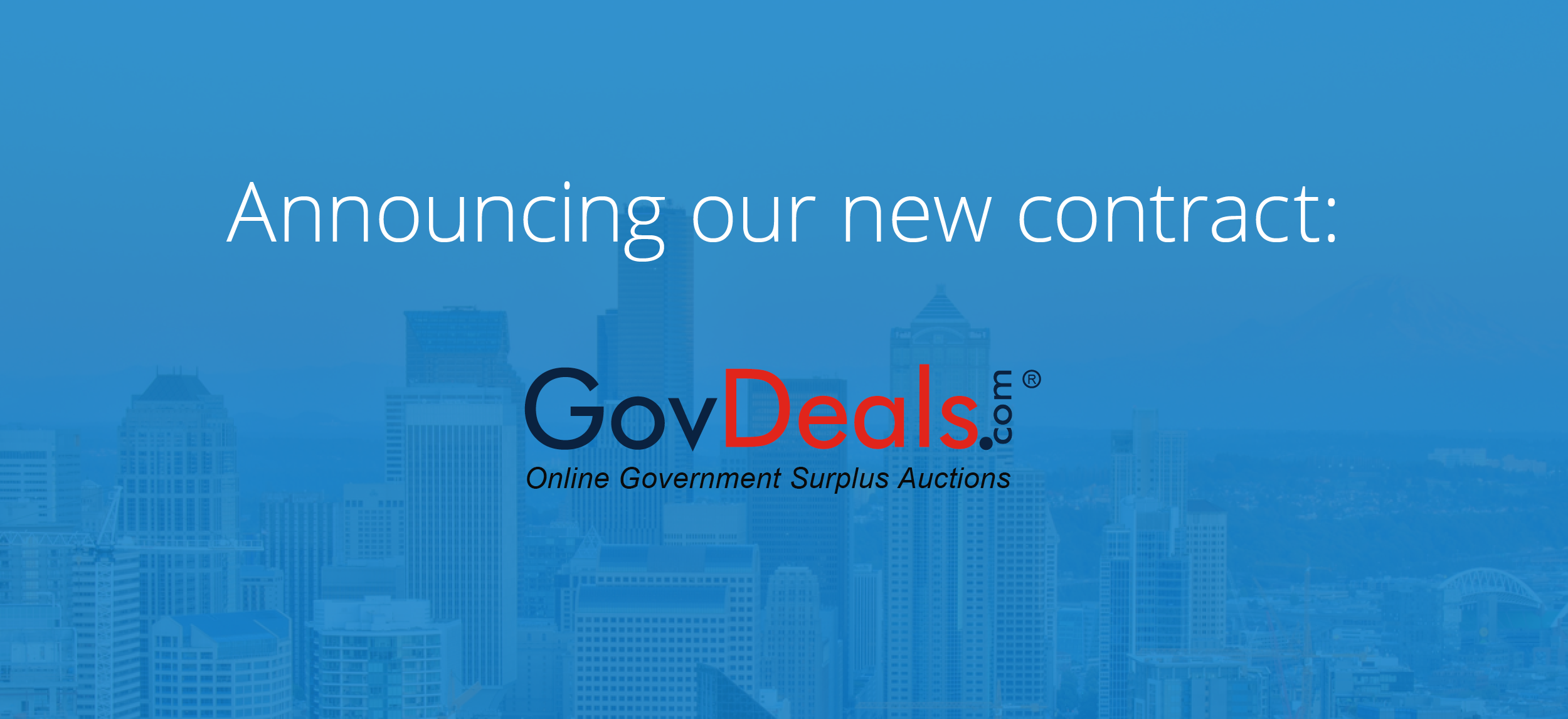 Announcing GovDeals, Inc: Our Newest Contract