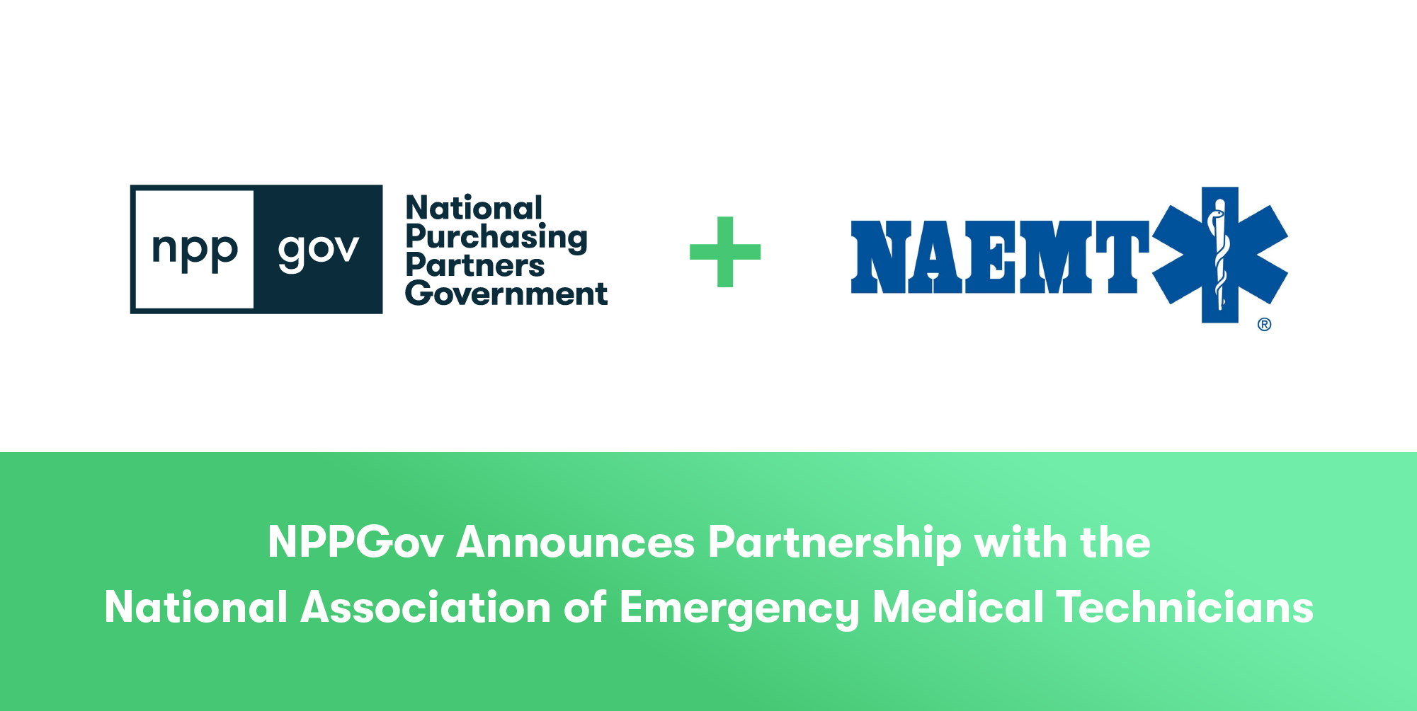 NPPGov Public Safety GPO Partners with NAEMT To Provide Members with Competitive Product and Service Agreements and Supplier Discounts
